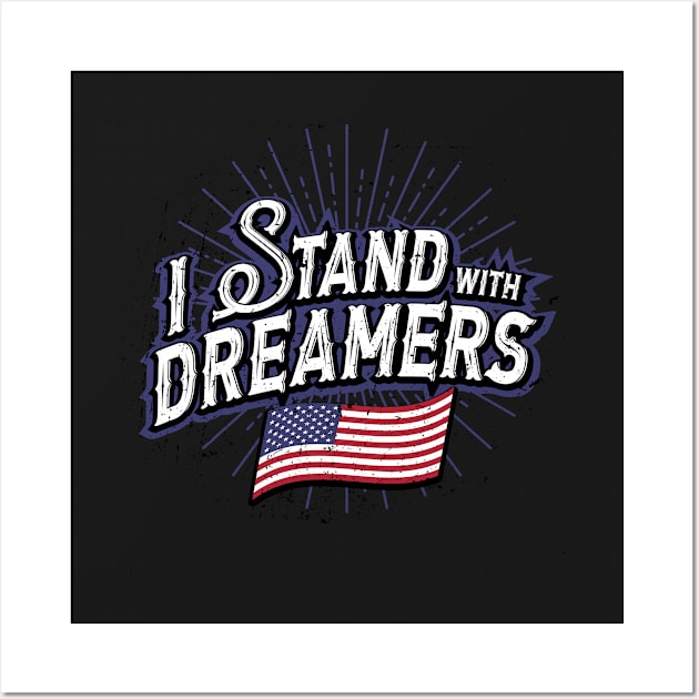 I Stand With Dreamers Wall Art by helloshirts